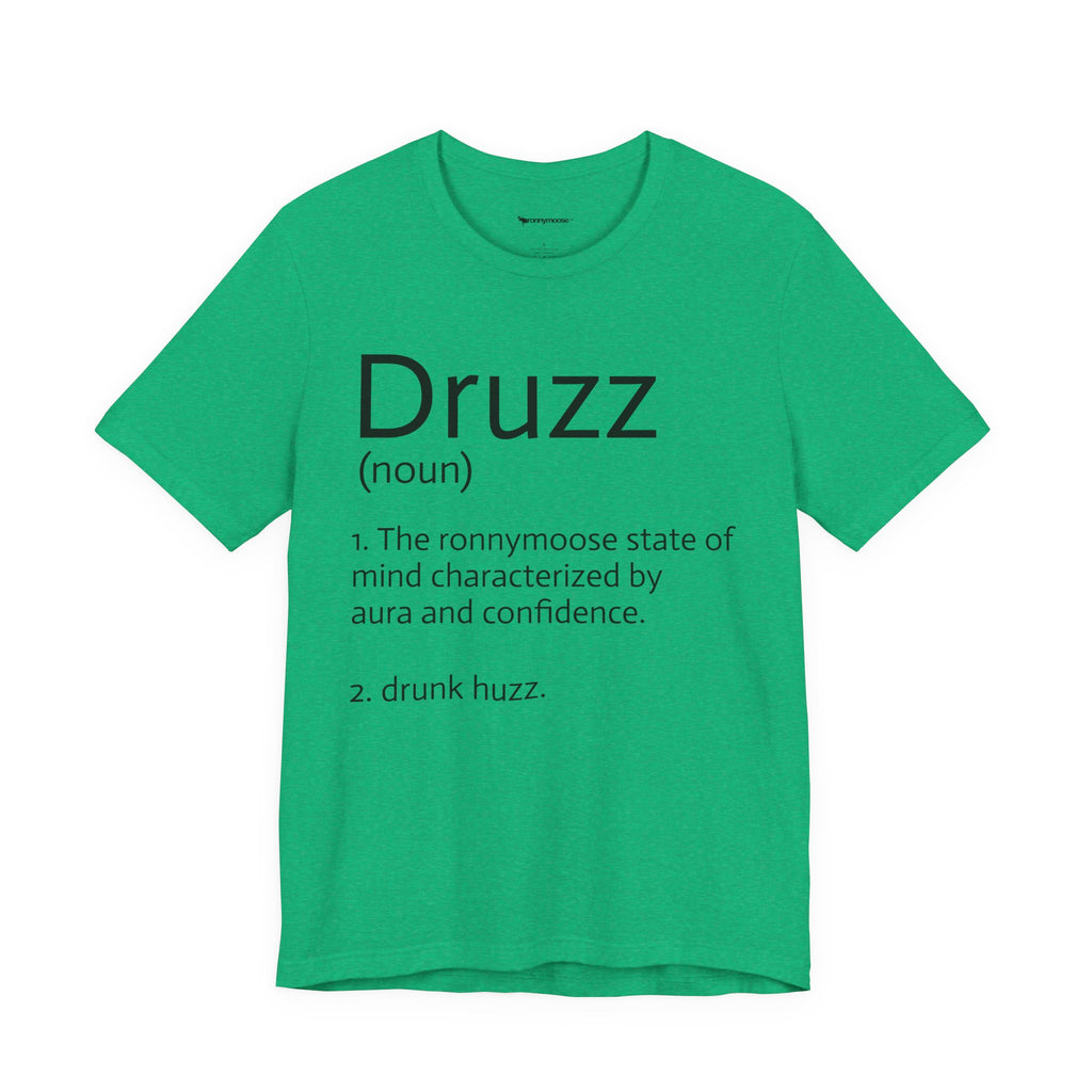 Druzz Definition T-Shirt — ronnymoose