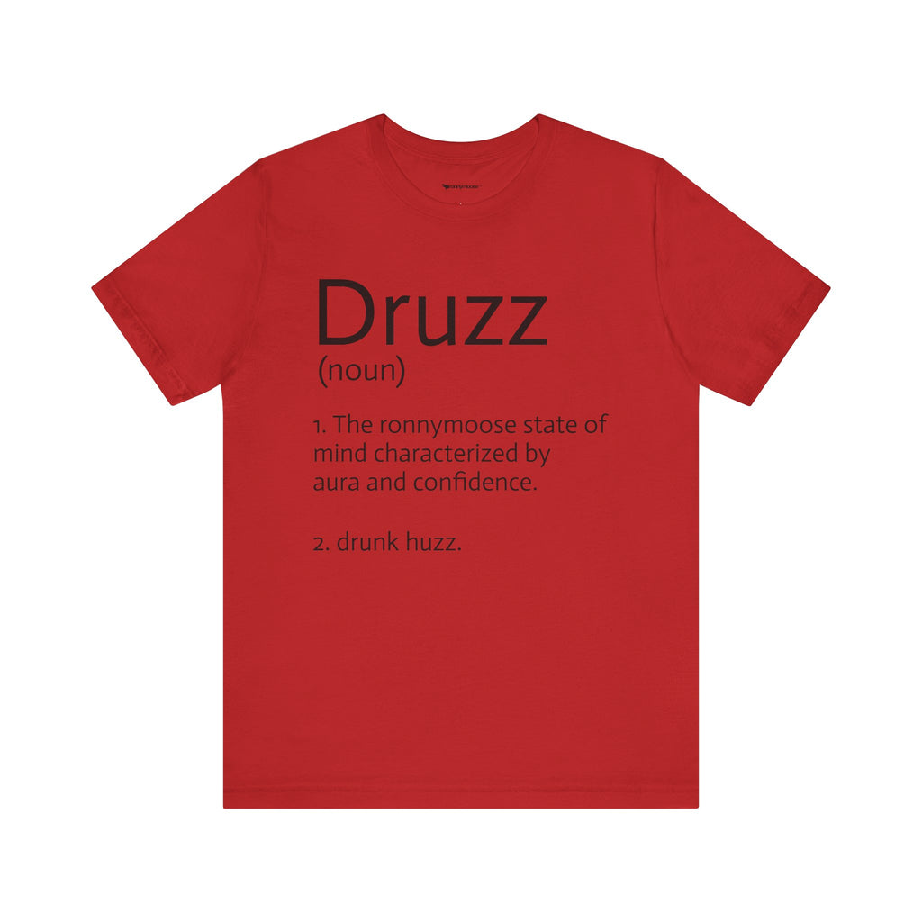 Druzz Definition T-Shirt — ronnymoose