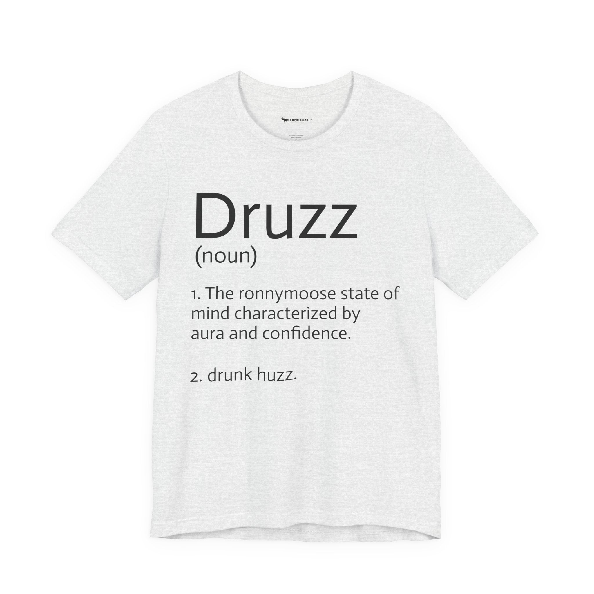 Druzz Definition T-Shirt — ronnymoose