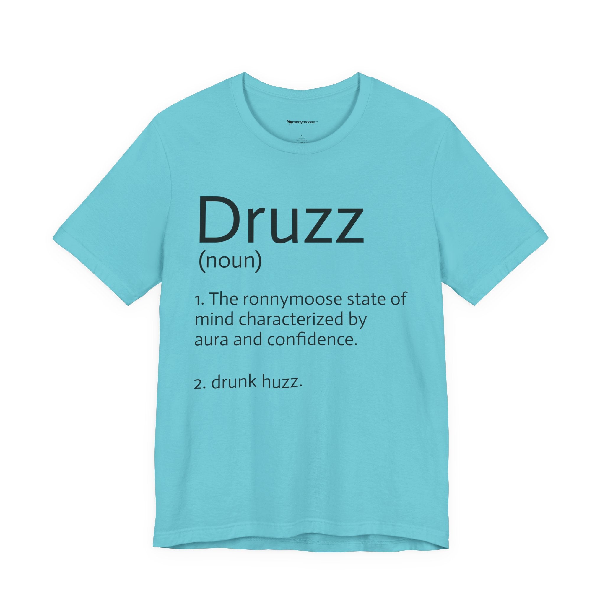 Druzz Definition T-Shirt — ronnymoose