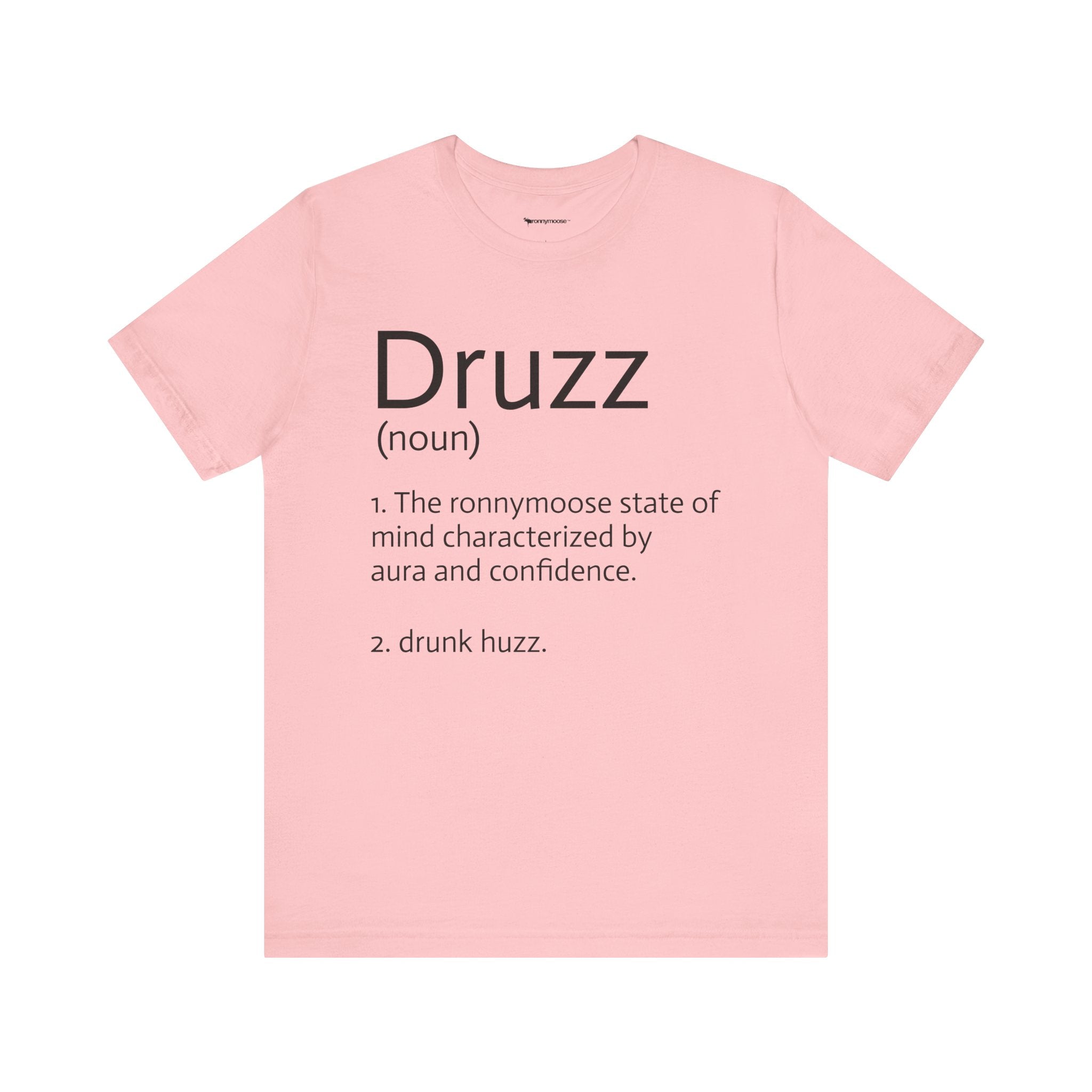 Druzz Definition T-Shirt — ronnymoose