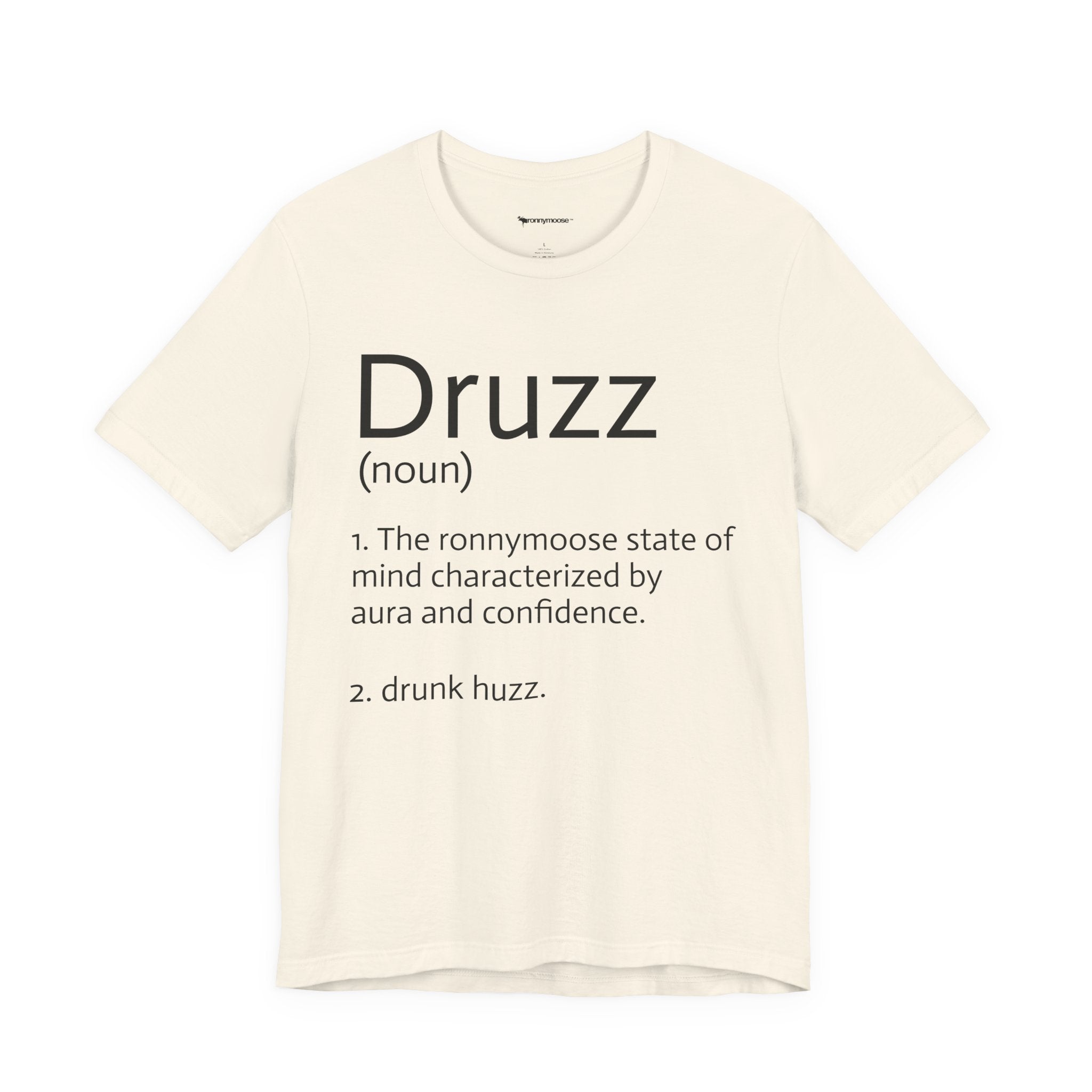 Druzz Definition T-Shirt — ronnymoose