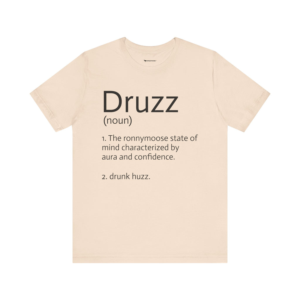Druzz Definition T-Shirt — ronnymoose