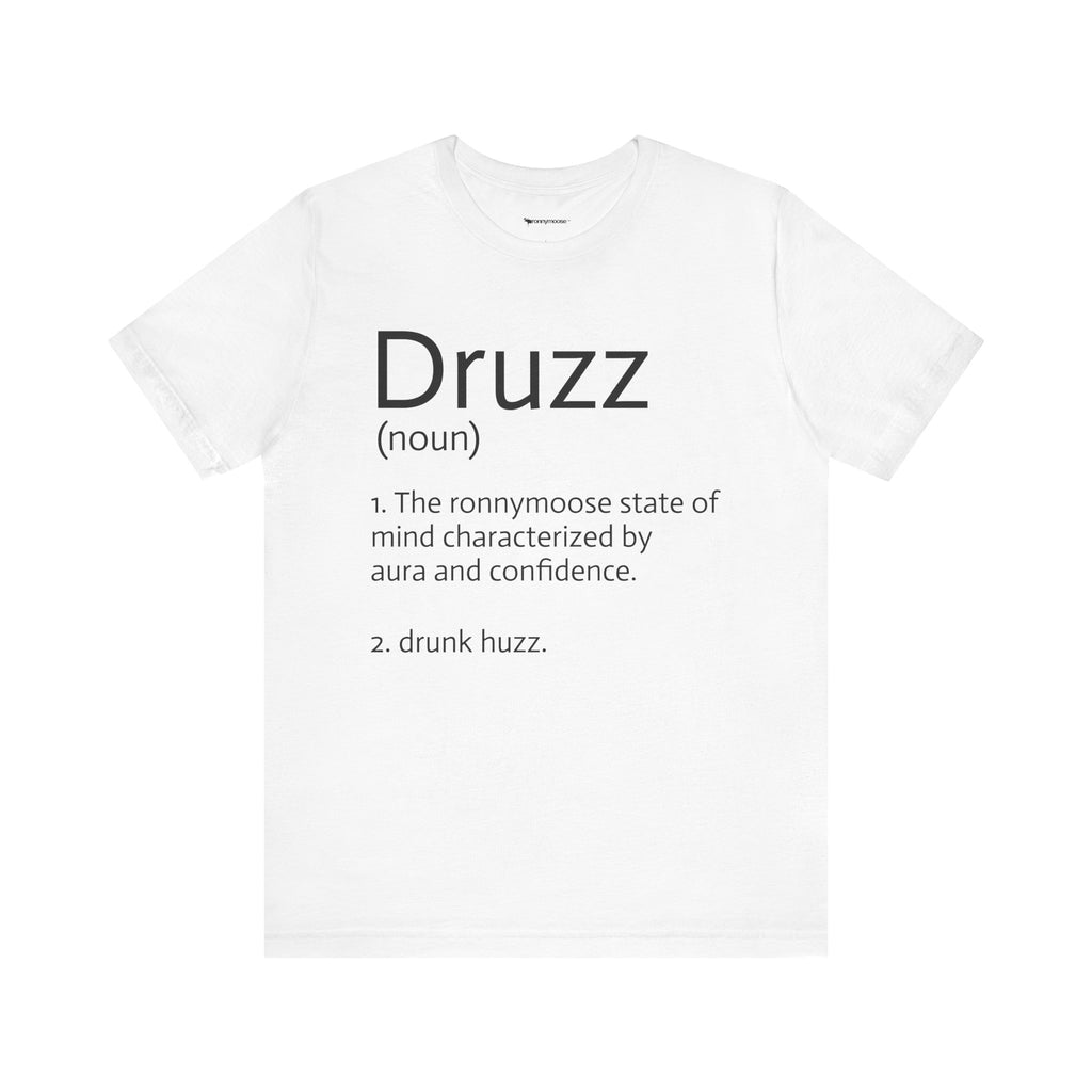 Druzz Definition T-Shirt — ronnymoose