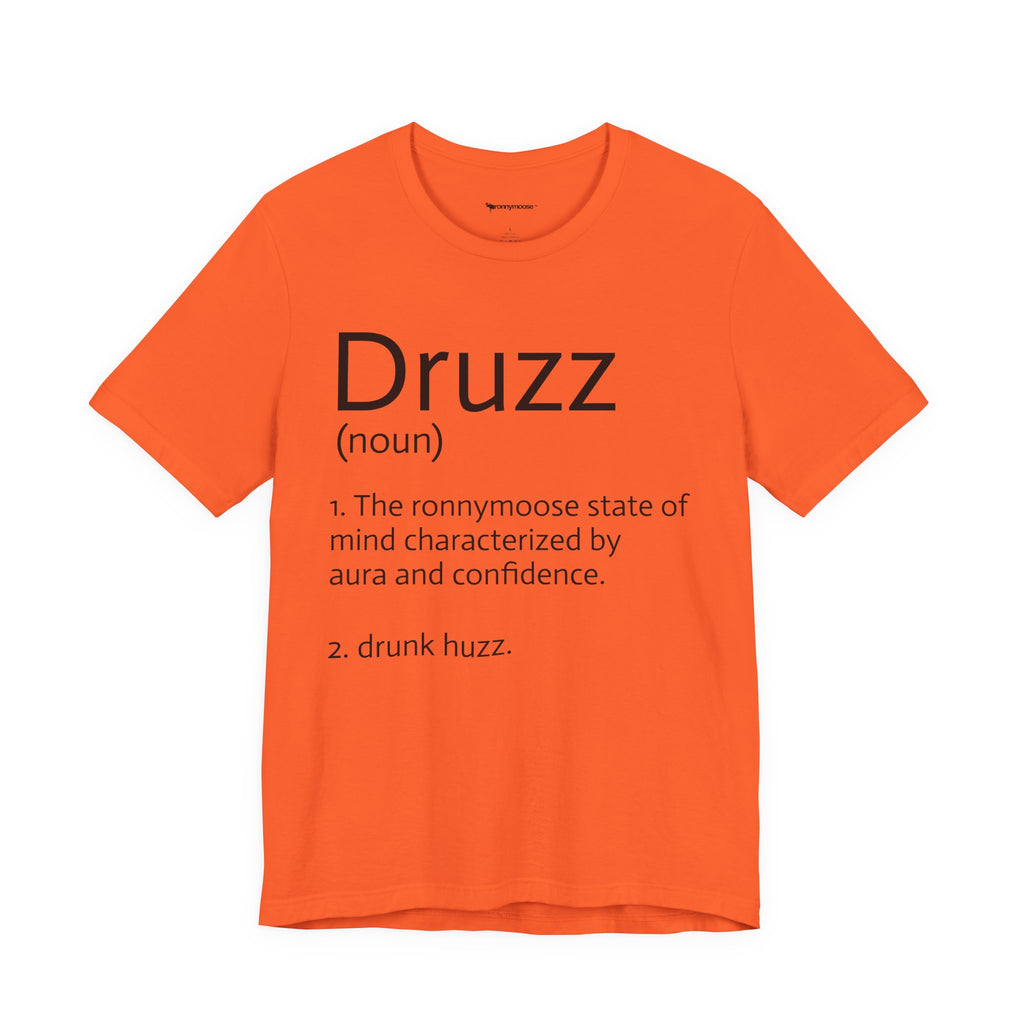 Druzz Definition T-Shirt — ronnymoose