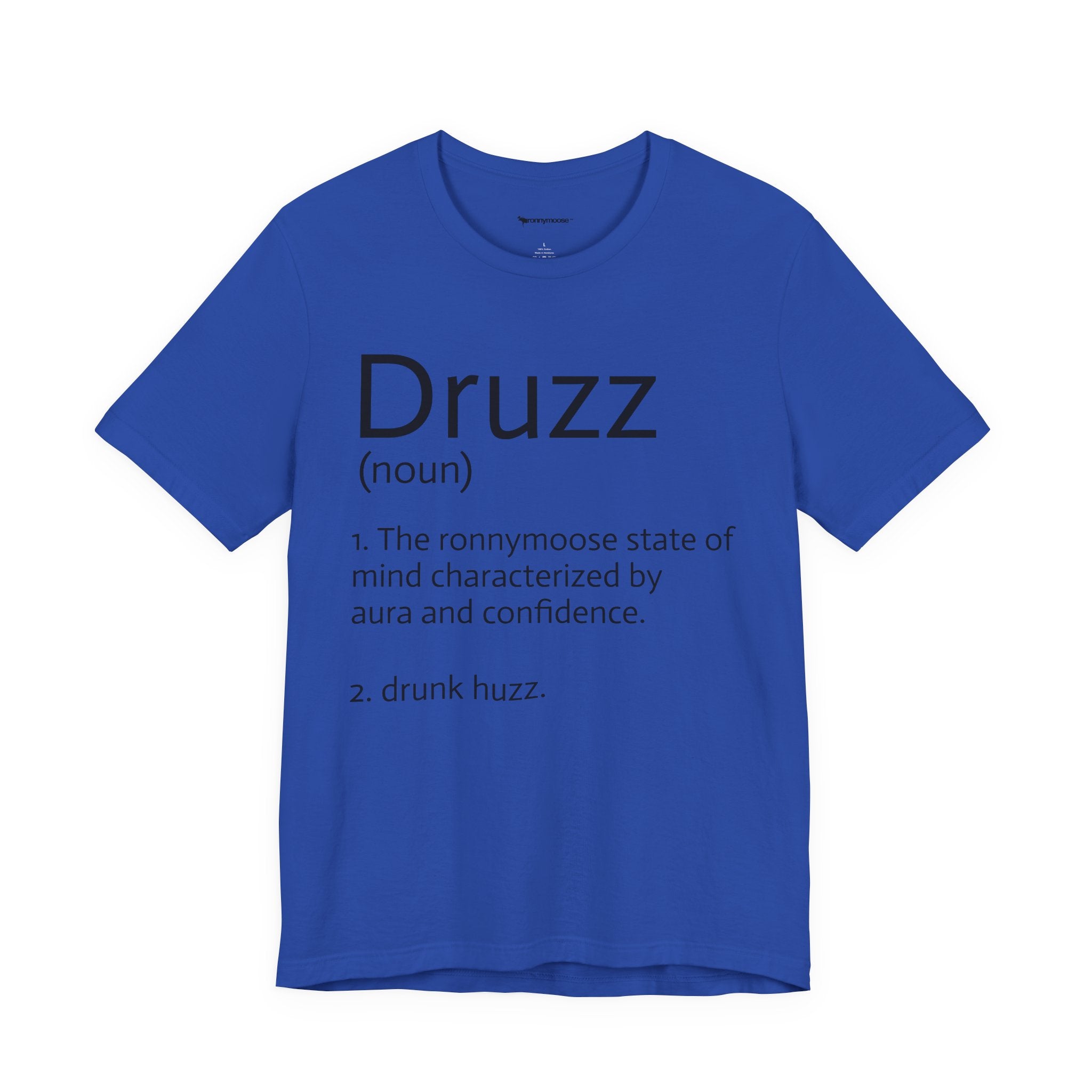 Druzz Definition T-Shirt — ronnymoose