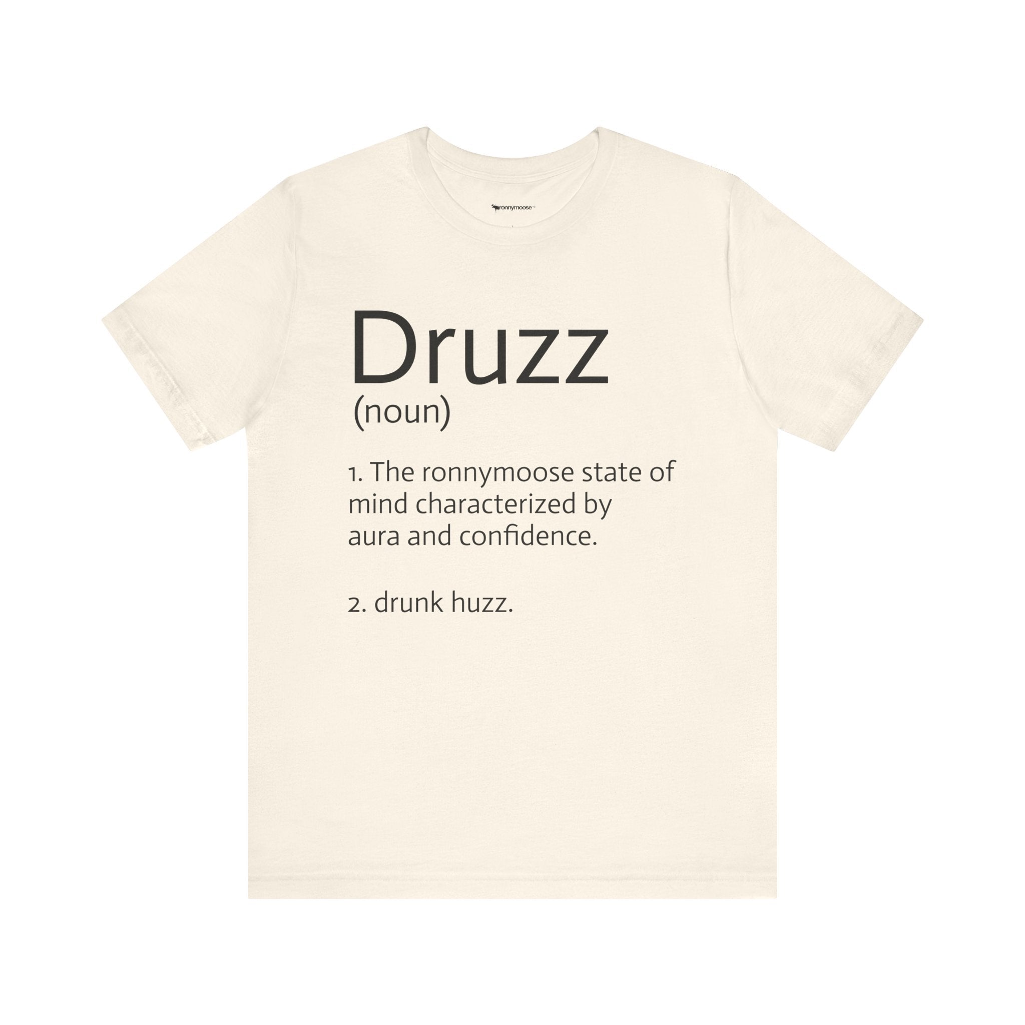Druzz Definition T-Shirt — ronnymoose