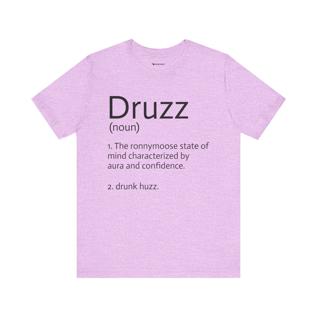 Druzz Definition T-Shirt — ronnymoose