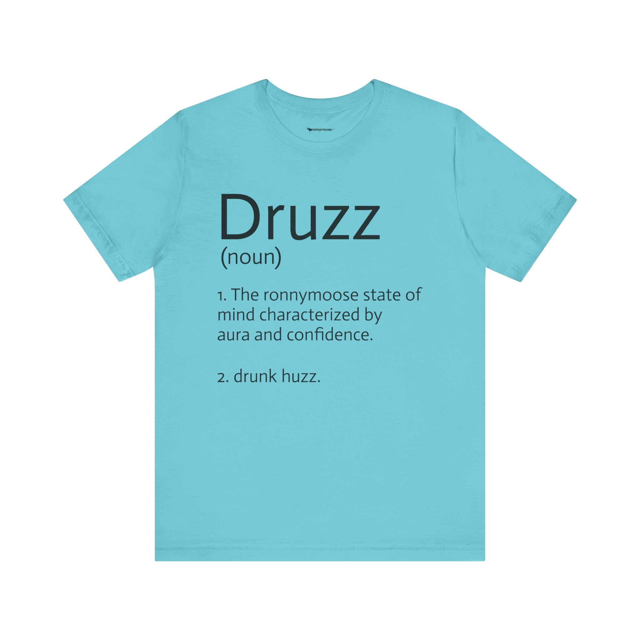 Druzz Definition T-Shirt — ronnymoose