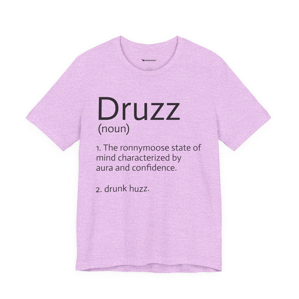 Druzz Definition T-Shirt — ronnymoose
