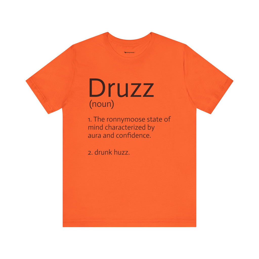 Druzz Definition T-Shirt — ronnymoose