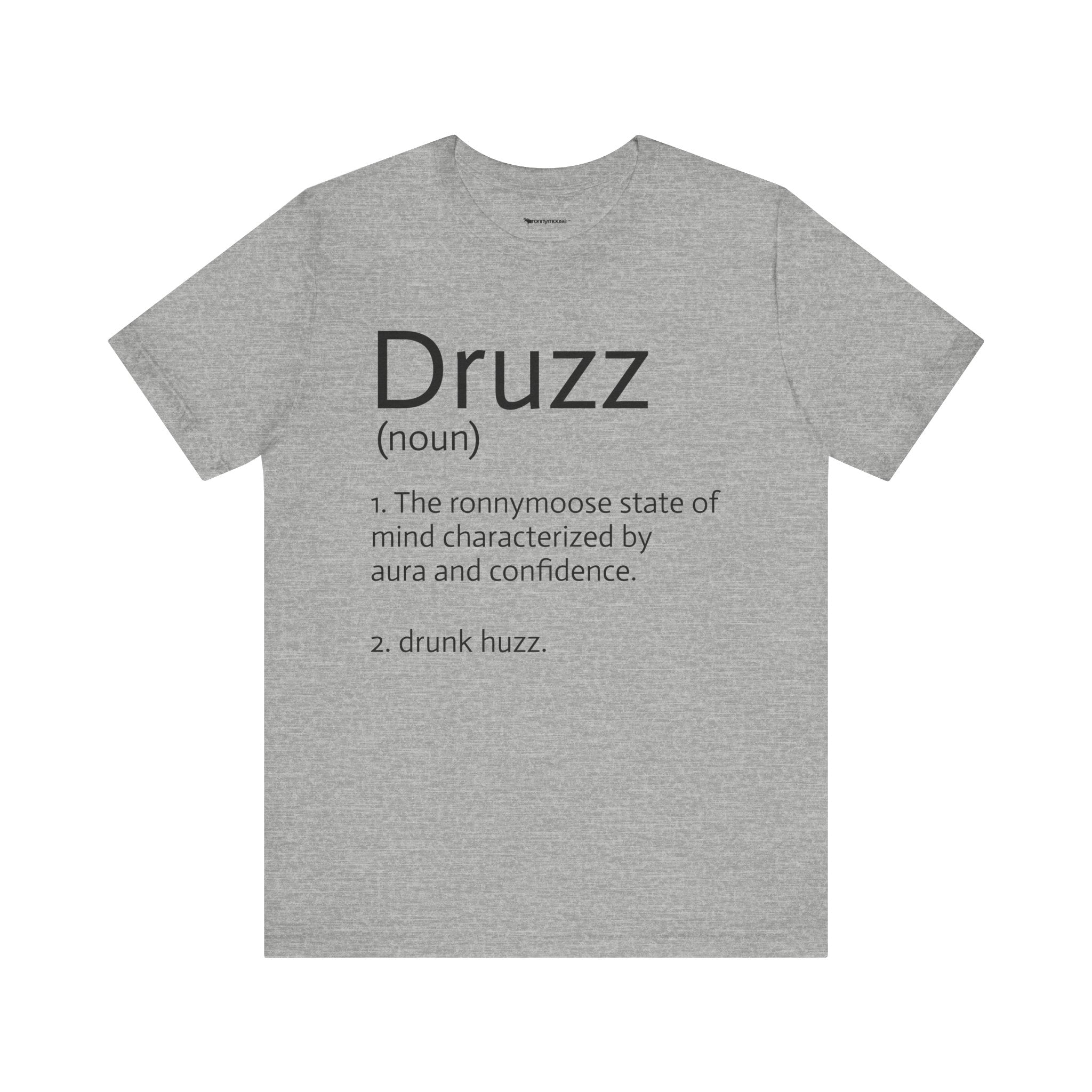 Druzz Definition T-Shirt — ronnymoose