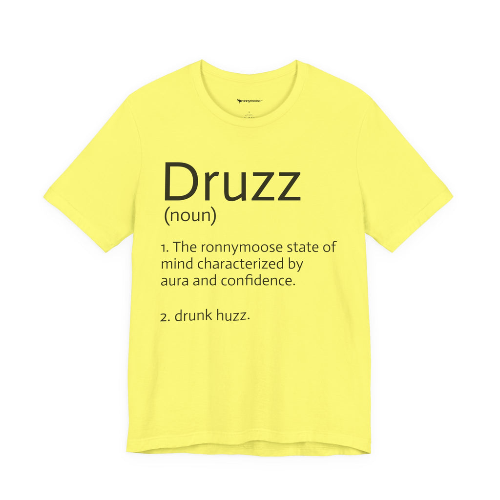 Druzz Definition T-Shirt — ronnymoose