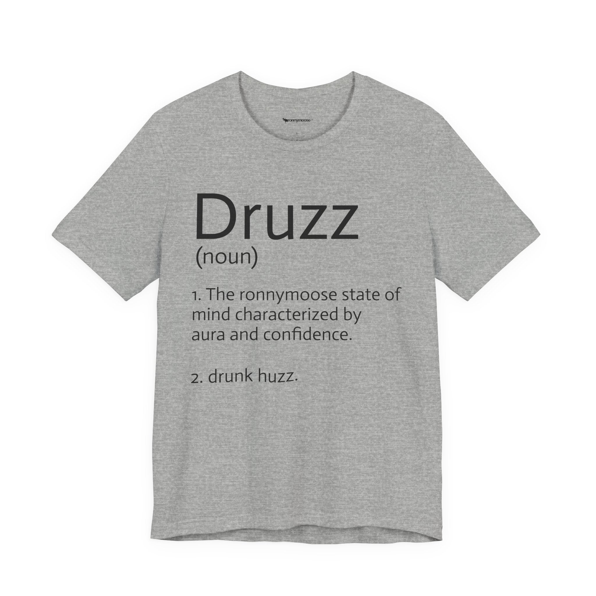 Druzz Definition T-Shirt — ronnymoose