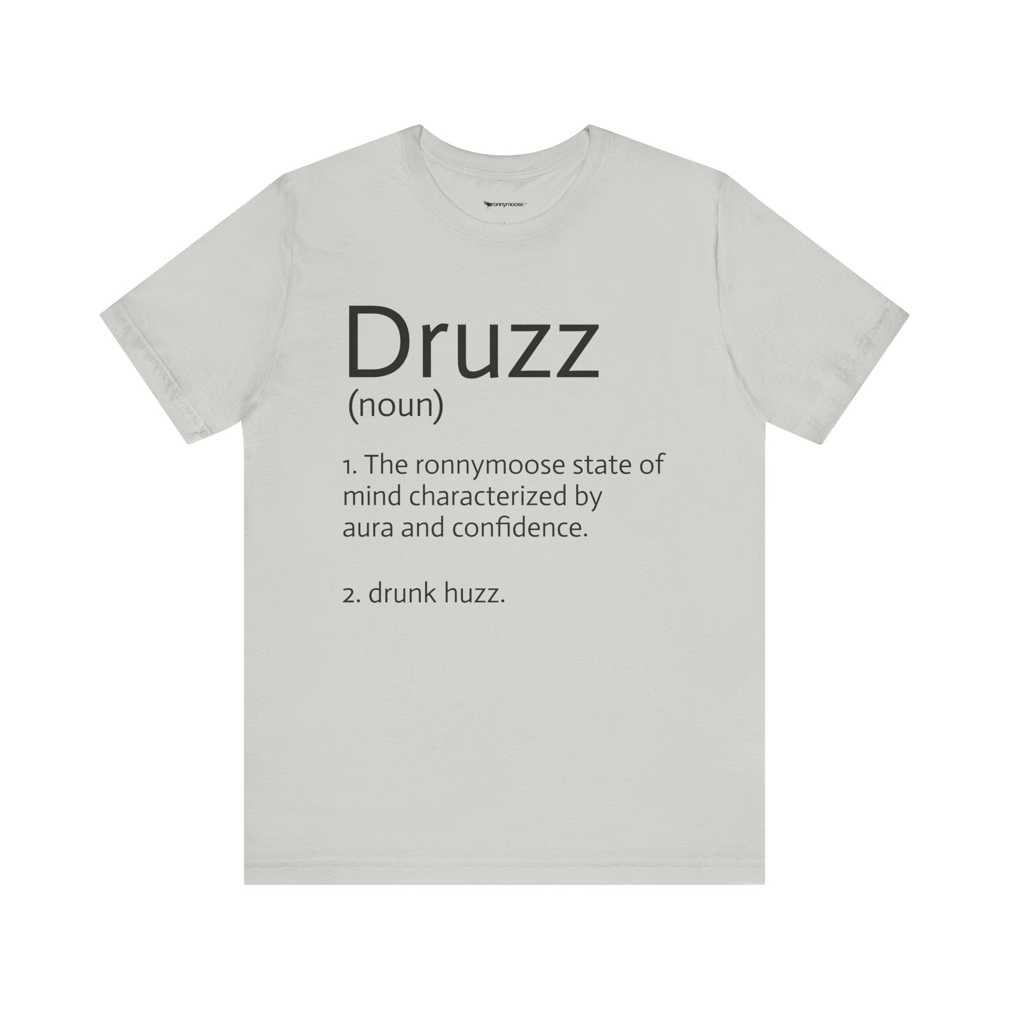 Druzz Definition T-Shirt — ronnymoose