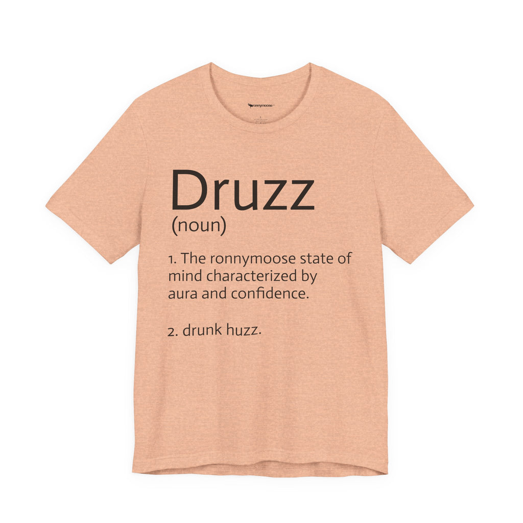 Druzz Definition T-Shirt — ronnymoose