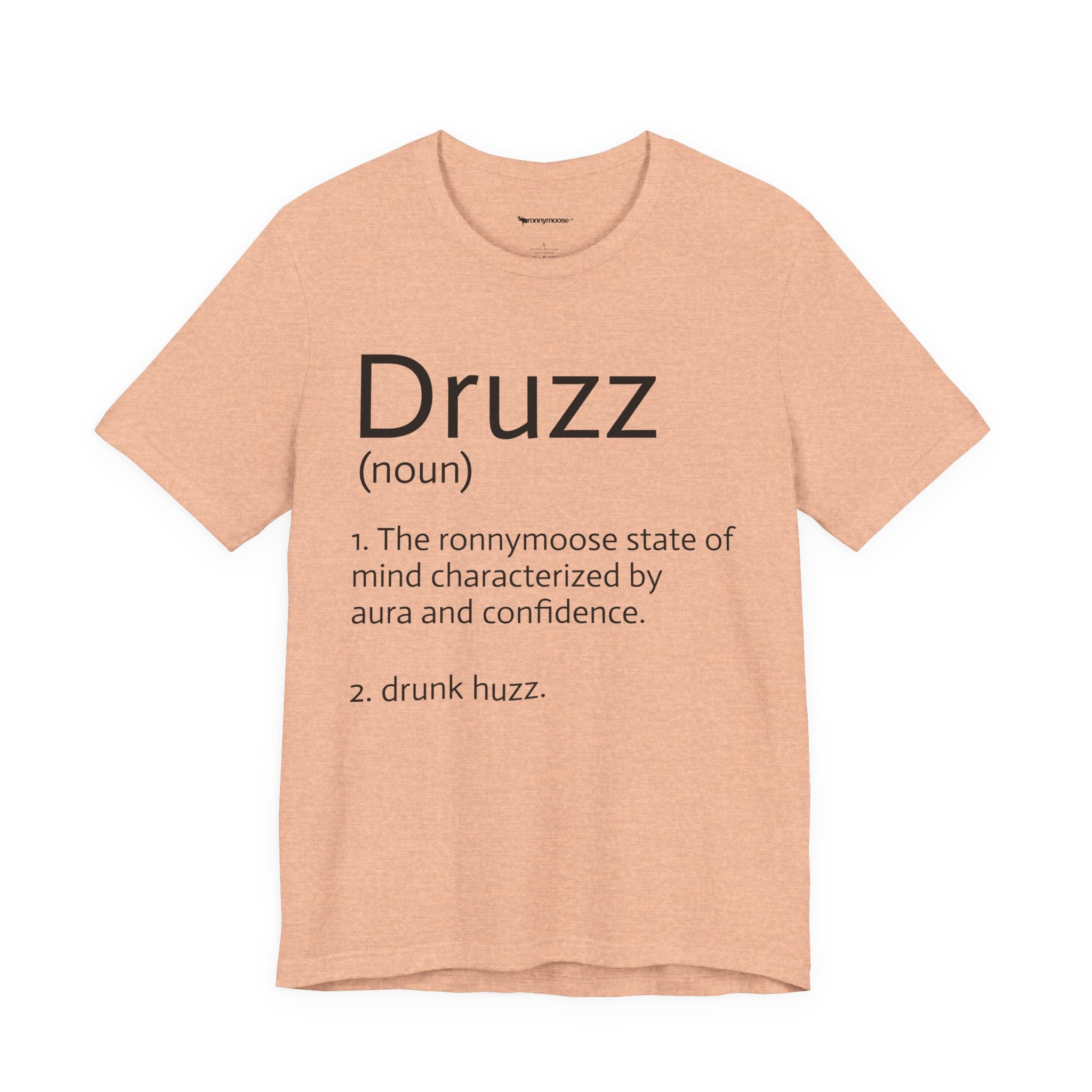Druzz Definition T-Shirt — ronnymoose