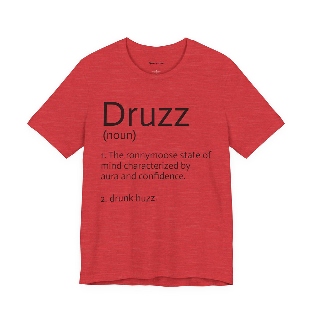 Druzz Definition T-Shirt — ronnymoose