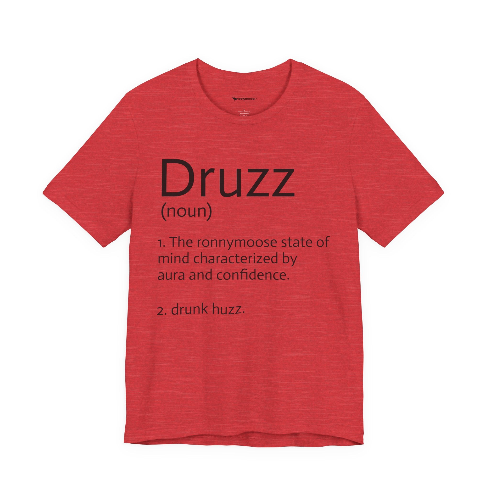 Druzz Definition T-Shirt — ronnymoose