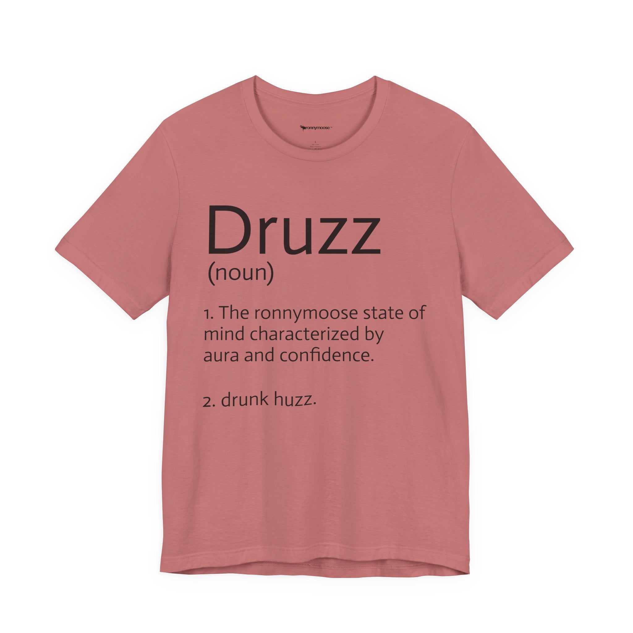 Druzz Definition T-Shirt — ronnymoose