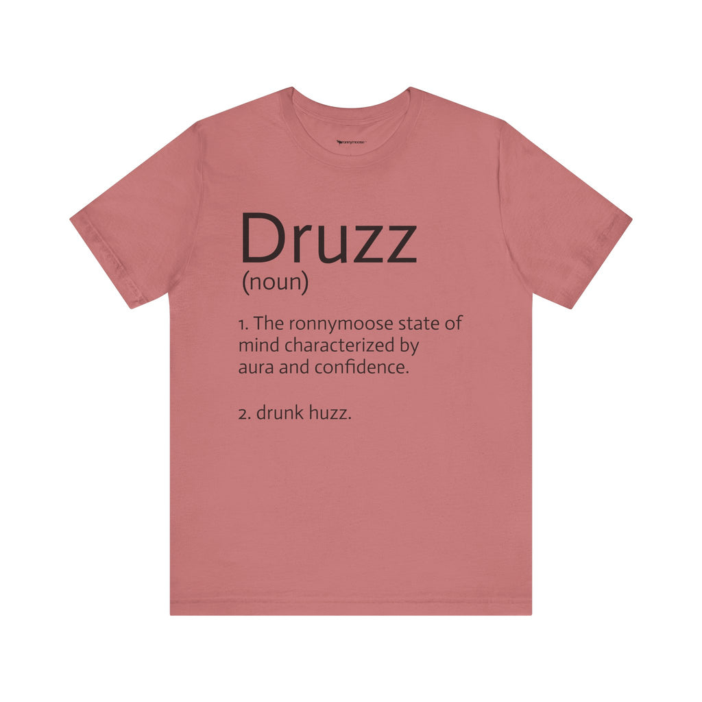 Druzz Definition T-Shirt — ronnymoose