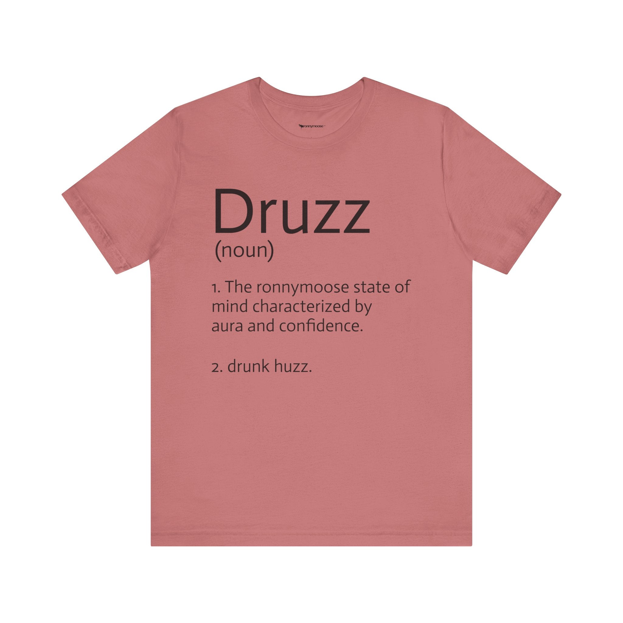 Druzz Definition T-Shirt — ronnymoose