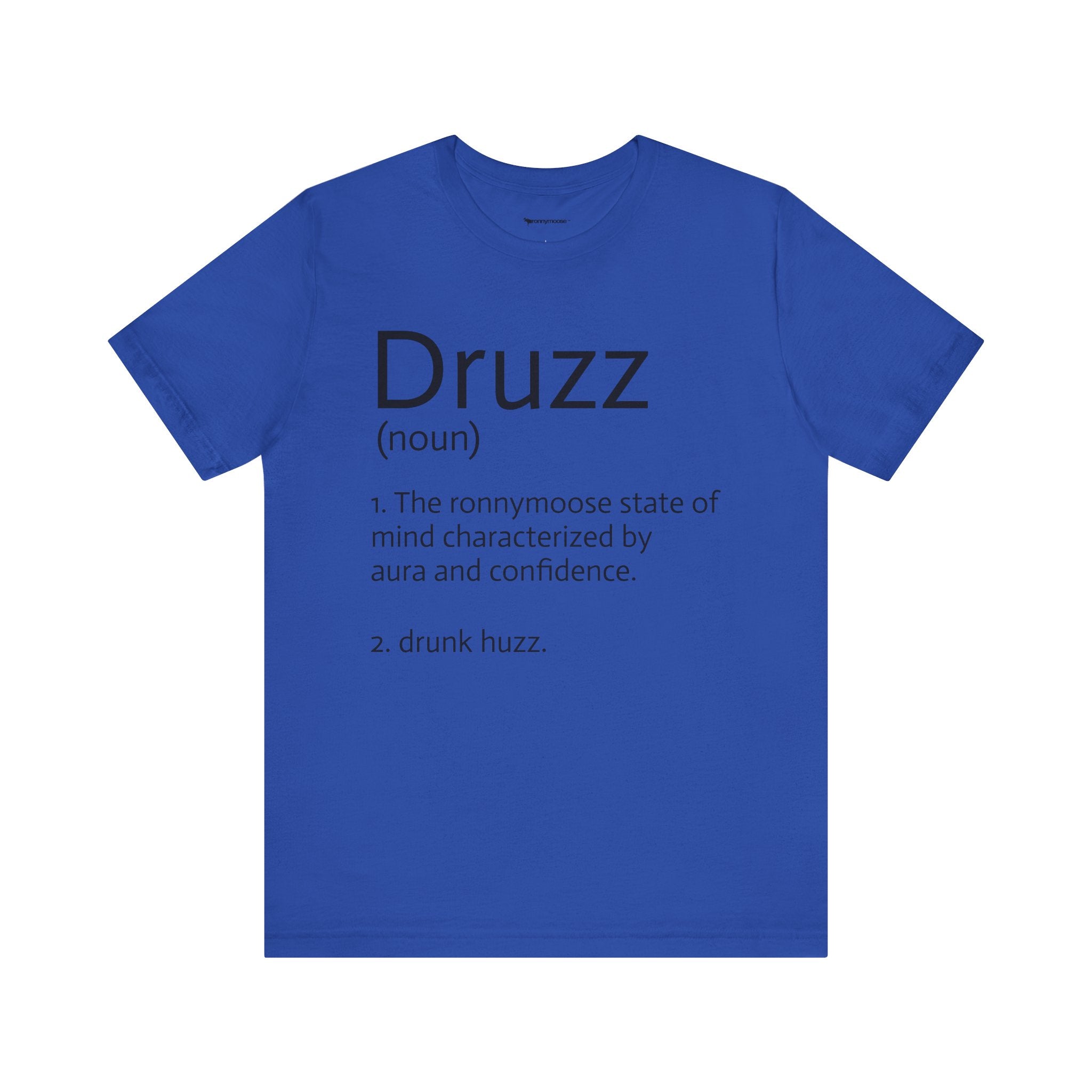 Druzz Definition T-Shirt — ronnymoose