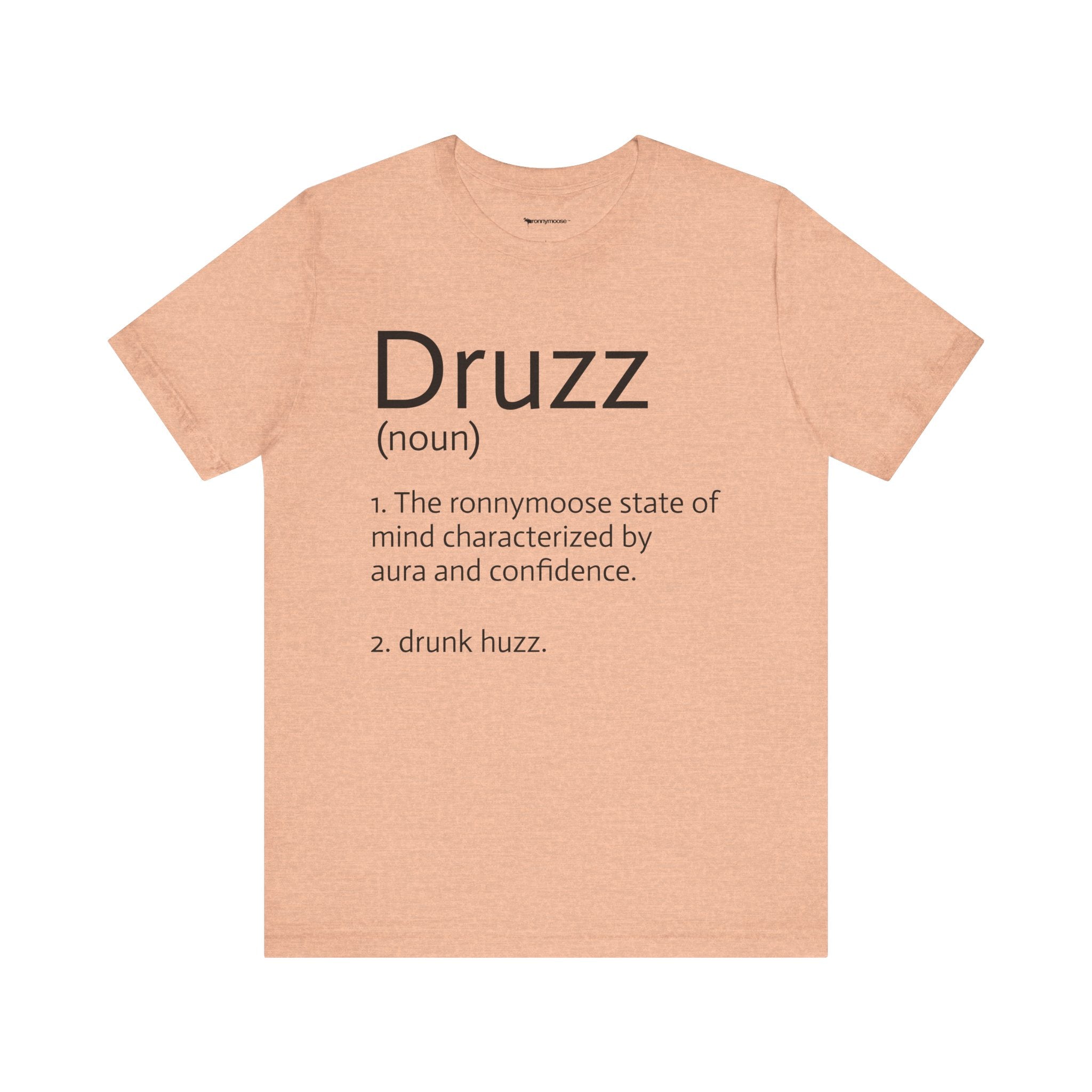 Druzz Definition T-Shirt — ronnymoose